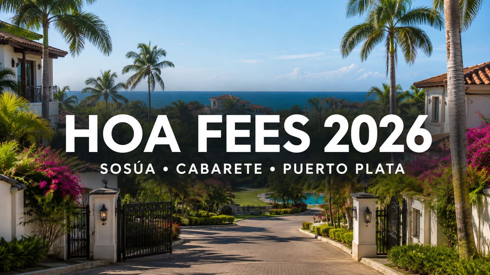 HOA Fees 2026 in Sosúa, Cabarete, Puerto Plata, Dominican Republic